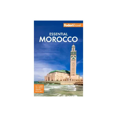 Fodors Essential Morocco - (Full-Color Travel Guide) 2nd Edition by Fodors Travel Guides (Paperback)