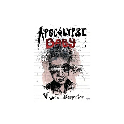 Apocalypse Baby - by Virginie Despentes (Paperback)