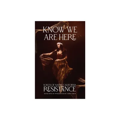 Know We Are Here - by Terria Smith (Paperback)