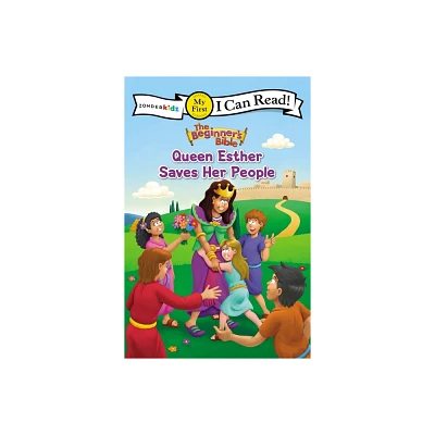 The Beginners Bible Queen Esther Saves Her People - (I Can Read! / The Beginners Bible) (Paperback)