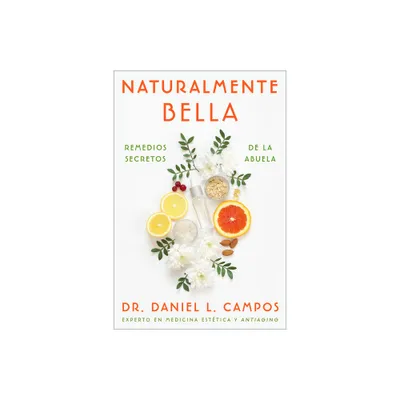 Naturally Beautiful - Naturalmente Bella (Spanish Edition) - by Daniel L Campos (Paperback)