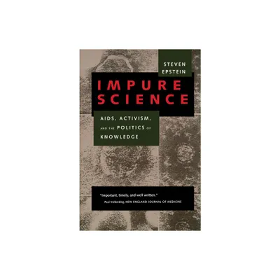 Impure Science - (Medicine and Society) by Steven Epstein (Paperback)