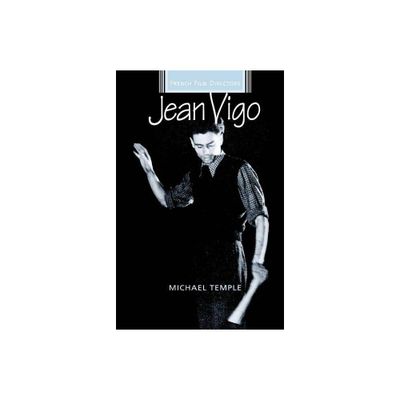 Jean Vigo - (French Film Directors) by Michael Temple (Paperback)