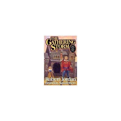 The Gathering Storm ( Wheel of Time) (Hardcover) by Robert Jordan