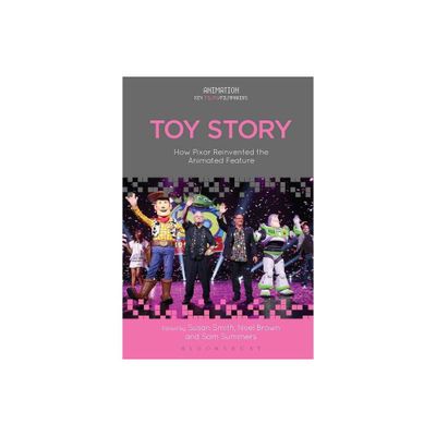 Toy Story - (Animation: Key Films/Filmmakers) by Susan Smith & Chris Pallant & Noel Brown & Cristina Formenti & Sam Summers (Paperback)