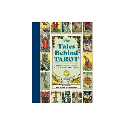 The Tales Behind Tarot - (Stories Behind...) by Alison Davies (Hardcover)