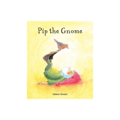 Pip the Gnome - by Admar Kwant (Board Book)