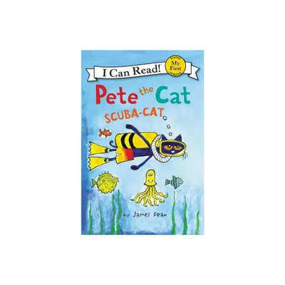 Pete the Cat: Scuba-Cat - (My First I Can Read) by James Dean & Kimberly Dean (Hardcover)