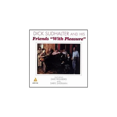 Dick Sudhalter & His Friends - With Pleasure (CD)