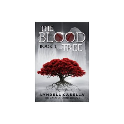 The Blood Tree - (Greater Good Trilogy) by Lyndell Casella (Paperback)