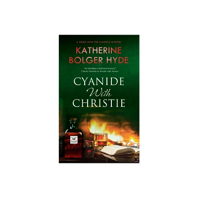 Cyanide with Christie - (Crime with the Classics) by Katherine Bolger Hyde (Hardcover)