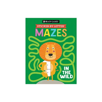 Brain Games - Sticker by Letter - Mazes: In the Wild - by Publications International Ltd & Brain Games & New Seasons (Paperback)