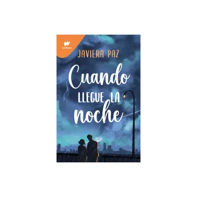 Cuando Llegue La Noche / When Night Falls - by Javiera Paz (Paperback)