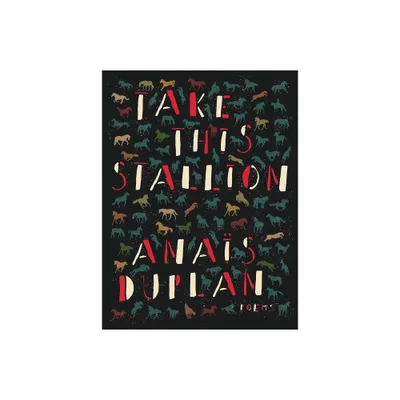 Take This Stallion - by Anas Duplan (Paperback)