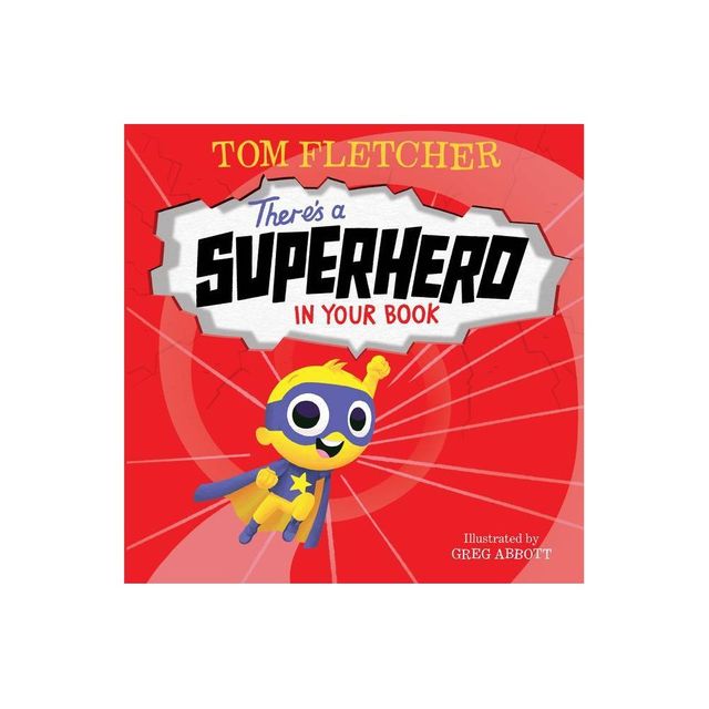 Theres a Superhero in Your Book - (Whos in Your Book?) by Tom Fletcher (Hardcover)