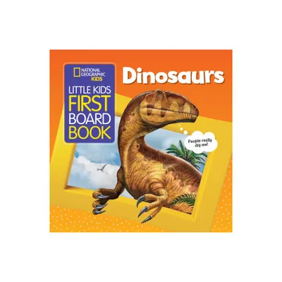 National Geographic Kids Little Kids First Board Book: Dinosaurs - (First Board Books) by Ruth A Musgrave