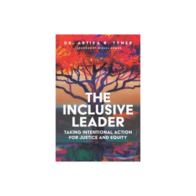 The Inclusive Leader - by Artika R Tyner (Paperback)