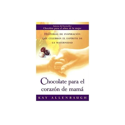 Chocolate Para el Corazon de Mama - by Kay Allenbaugh (Paperback)