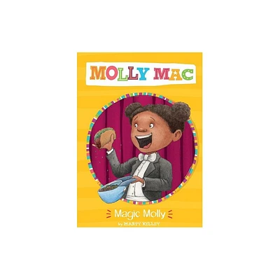 Magic Molly - (Molly Mac) by Marty Kelley (Paperback)