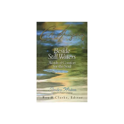 Beside Still Waters - by Charles H Spurgeon (Hardcover)