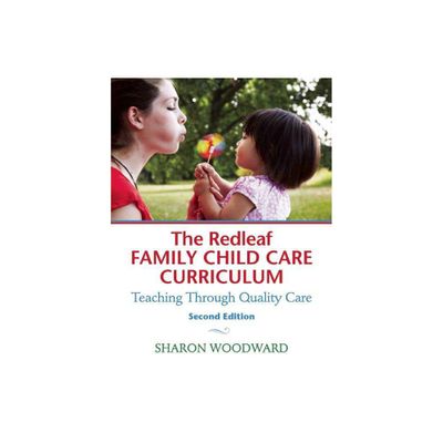 The Redleaf Family Child Care Curriculum - 2nd Edition by Sharon Woodward (Paperback)