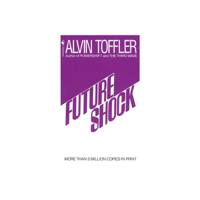 Future Shock - by Alvin Toffler (Paperback)