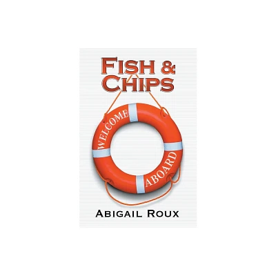 Fish & Chips - (Cut & Run) by Abigail Roux (Paperback)