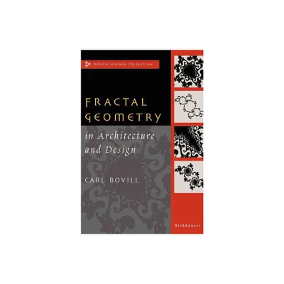 Fractal Geometry in Architecture and Design - (Design Science Collection) by Carl Bovill (Hardcover)