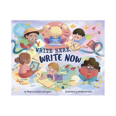 Write Here, Write Now - by Rebecca Gardyn Levington (Hardcover)