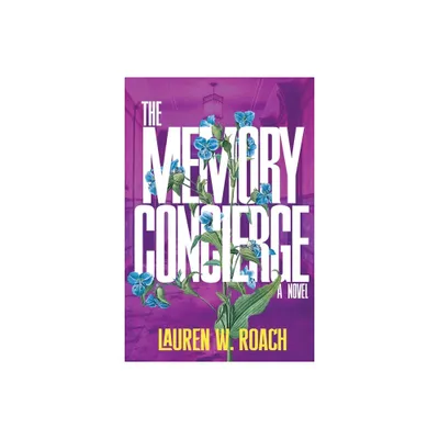 The Memory Concierge - by Lauren W Roach (Paperback)