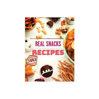 The Healthy Snack Cookbook including Snacks Recipes - by Fried (Paperback)