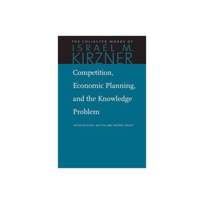 Competition, Economic Planning, and the Knowledge Problem