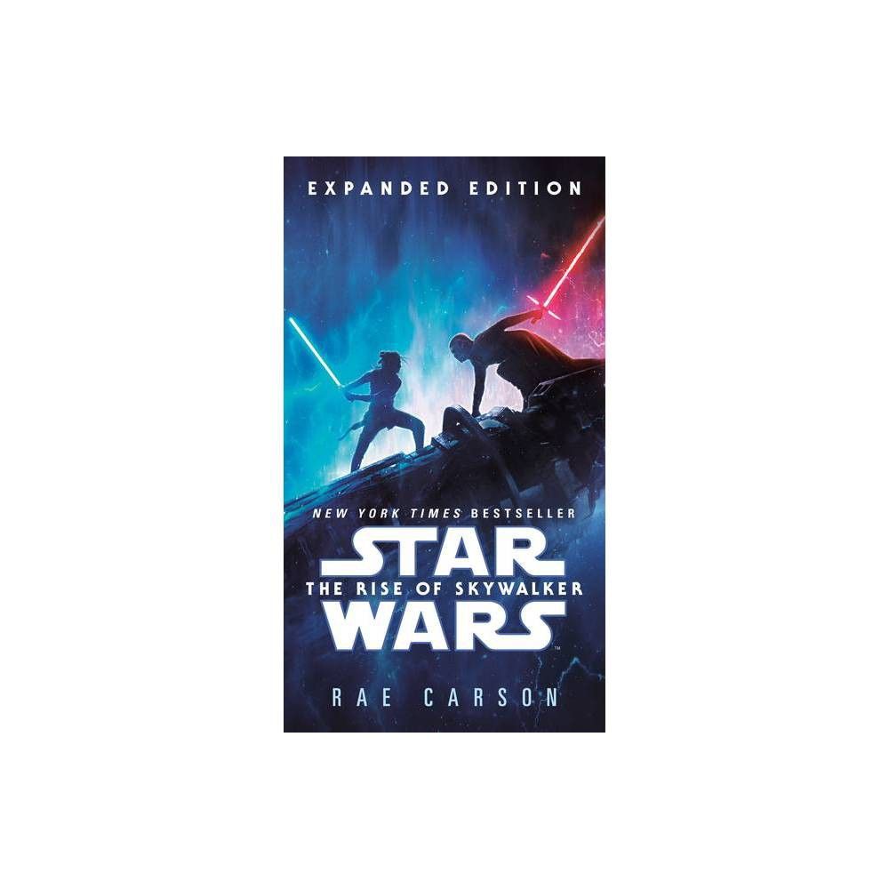 The Rise Of Skywalker: Expanded Edition (star Wars) - By Rae Carson  (paperback) : Target