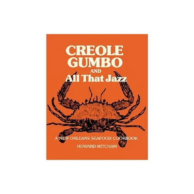 Creole Gumbo and All That Jazz - by Howard Mitcham (Paperback)