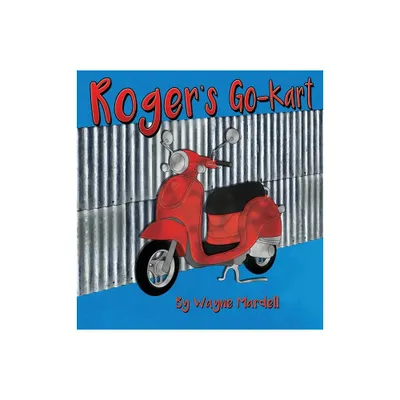 Rogers Go-Kart - by Wayne Mardell (Hardcover)