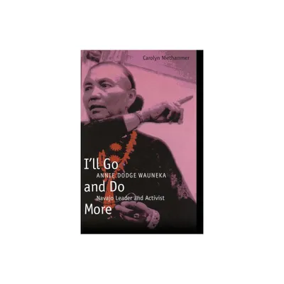 Ill Go and Do More - (American Indian Lives) by Carolyn Niethammer (Paperback)