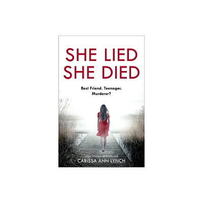 She Lied She Died - by Carissa Ann Lynch (Paperback)