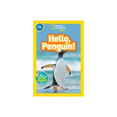 Hello, Penguin! - (National Geographic Readers) by Kathryn Williams (Paperback)