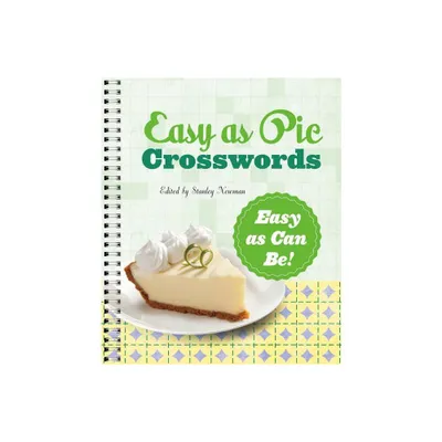 Easy as Pie Crosswords: Easy as Can Be! - by Stanley Newman (Paperback)