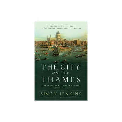 The City on the Thames - by Simon Jenkins (Hardcover)