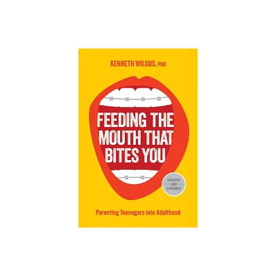 Feeding the Mouth That Bites You - by Kenneth Wilgus (Paperback)