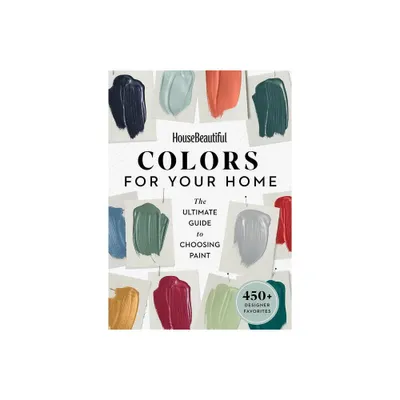 House Beautiful Colors for Your Home - by House Beautiful & House Beautiful (Paperback)