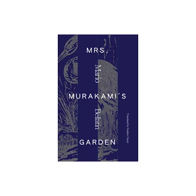 Mrs. Murakamis Garden - by Mario Bellatin (Paperback)