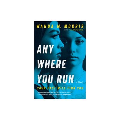 Anywhere You Run - by Wanda M Morris (Paperback)