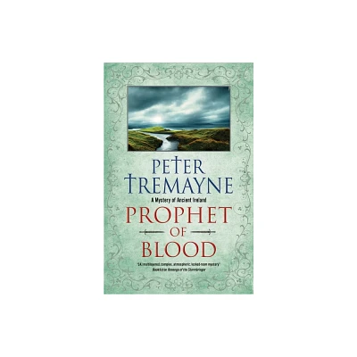 Prophet of Blood - (Sister Fidelma Mystery) by Peter Tremayne (Hardcover)