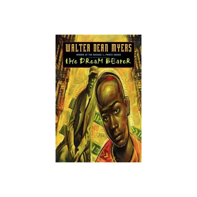 The Dream Bearer - by Walter Dean Myers (Paperback)