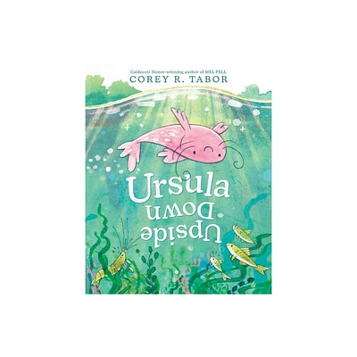 Ursula Upside Down - by Corey R Tabor (Hardcover)