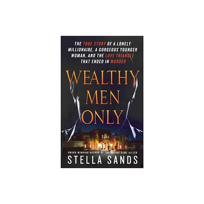 Wealthy Men Only - by Stella Sands (Paperback)