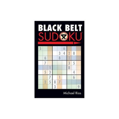 Black Belt Sudoku(r) - (Martial Arts Puzzles) by Michael Rios (Paperback)