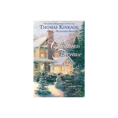 A Christmas Promise - (Cape Light Novel) by Thomas Kinkade & Katherine Spencer (Paperback)